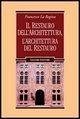 Il restauro dell'architettura, l'architettura del restauro