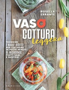 Cover Vasocottura leggera. Tecniche e nuove ricette per cucinare in pochi minuti al microonde piatti sani e gustosi