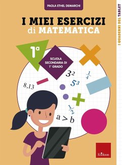 I miei esercizi di matematica. Classe 1° - Demarchi, Paola
