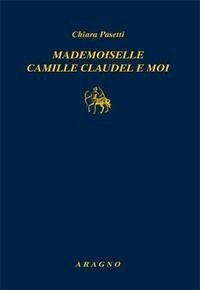 Cover Mademoiselle Camille Claudel et moi