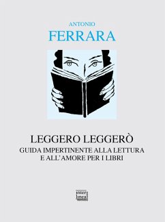 Cover Leggero leggerò. Guida impertinente alla lettura e all'amore per i libri