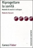 Riprogettare la sanità. Modelli di analisi e sviluppo