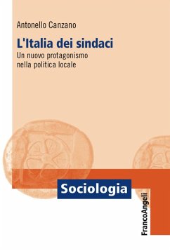 Cover L' Italia dei sindaci. Un nuovo protagonismo nella politica locale