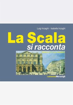 Cover La Scala si racconta. Storia, personaggi, aneddoti