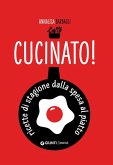 Cucinato! Ricette di stagione dalla spesa al piatto Cucinato! Ricette di stagione dalla spesa al piatto