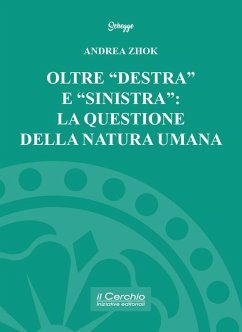 Oltre 'destra' e 'sinistra': la questione della natura umana Cover Oltre 'destra' e 'sinistra': la questione della natura umana