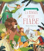 La magia delle fiabe. Il baule delle storie La magia delle fiabe. Il baule delle storie