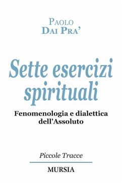 Cover Sette esercizi spirituali. Fenomenologia e dialettica dell'Assoluto