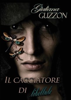 Il cacciatore di libellule - Guzzon, Giuliana