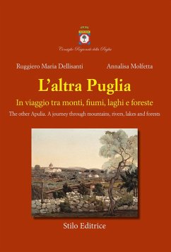 Cover L' altra Puglia. In viaggio tra monti, fiumi, laghi e foreste-The other Apulia. A journey through mountains, rivers, lakes and forests