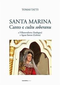 Santa Marina. Canto e cultu soberanu a Villanovaforru (Sardegna) e Aguas Santas (Galizia) Santa Marina. Canto e cultu soberanu a Villanovaforru (Sardegna) e Aguas Santas (Galizia)