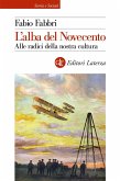 L' alba del Novecento. Alle radici della nostra cultura