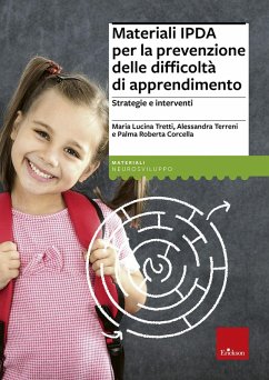 Materiali IPDA per la prevenzione delle difficoltà di apprendimento. Strategie e interventi - Tretti, Maria Lucina; Terreni, Alessandra; Corcella, Palma Roberta