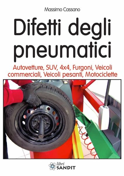 Difetti degli pneumatici. Autovetture, SUV, 4x4, furgoni, veicoli commerciali, veicoli pesanti, motociclette Difetti degli pneumatici. Autovetture, SUV, 4x4, furgoni, veicoli commerciali, veicoli pesanti, motociclette