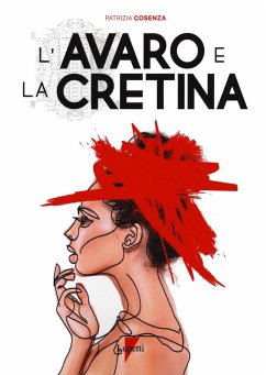 L' avaro e la cretina - Cosenza, Patrizia
