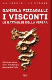 I Visconti. Le battaglie della vipera I Visconti. Le battaglie della vipera