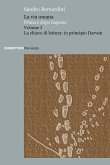 La chiave di lettura: in principio Darwin La chiave di lettura: in principio Darwin