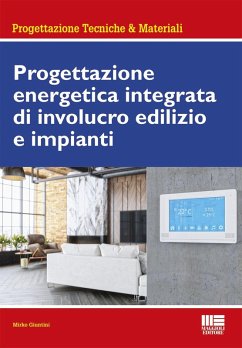Progettazione energetica integrata di involucro edilizio e impianti - Giuntini, Mirko