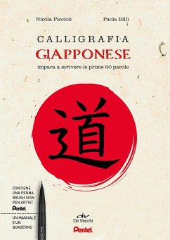 Calligrafia giapponese. Impara a scrivere le prime 60 parole - Piccioli, Nicola; Billi, Paola