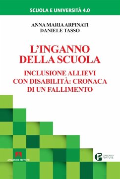 Cover L' inganno della scuola. Inclusione allievi con disabilità: cronaca di un fallimento