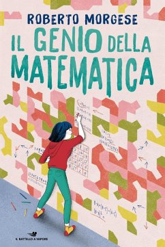 Il genio della matematica - Morgese, Roberto