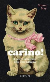 Cover Carino! Il potere inquietante delle cose adorabili