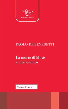 La morte di Mosè e altri esempi - Benedetti, Paolo La morte di Mosè e altri esempi - Benedetti, Paolo