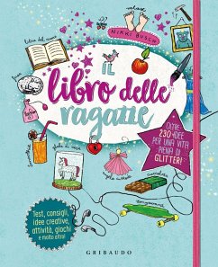 Cover Il libro delle ragazze. Oltre 230 idee per una vita piena di glitter