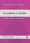Dal margine al centro? I giovani tra diritto e pratiche sociali Dal margine al centro? I giovani tra diritto e pratiche sociali