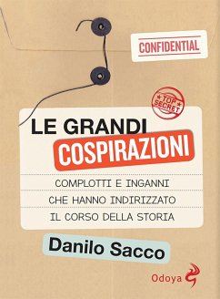Cover Le grandi cospirazioni. Complotti e inganni che hanno indirizzato il corso della storia