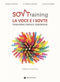 SOVTraining. La voce e i sovte. Fisiologia, canto e logopedia SOVTraining. La voce e i sovte. Fisiologia, canto e logopedia