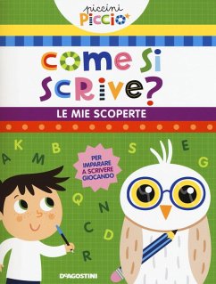 Come si scrive? Le mie scoperte. Piccini picciò - Lupano, Lisa