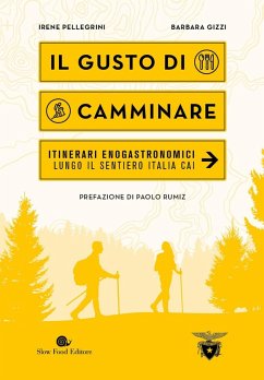 Cover Il gusto di camminare. Itinerari enogastronomici lungo il Sentiero Italia Cai