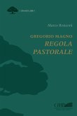 Gregorio Magno. Regola pastorale Gregorio Magno. Regola pastorale