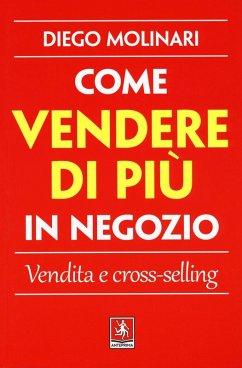 Cover Come vendere di più in negozio. Vendita e cross-selling
