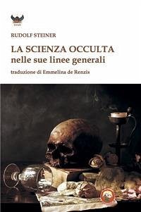 La scienza occulta nelle sue linee generali - Steiner, Rudolf