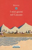 I miei giorni nel Caucaso I miei giorni nel Caucaso