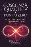 Coscienza quantica e punto zero Coscienza quantica e punto zero