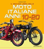 Il grande libro delle moto italiane anni 10-20 Il grande libro delle moto italiane anni 10-20