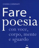 Fare poesia con voce, corpo, mente e sguardo Fare poesia con voce, corpo, mente e sguardo