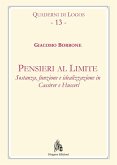 Pensieri al limite. Sostanza, funzione e idealizzazione in Cassirer e Husserl Pensieri al limite. Sostanza, funzione e idealizzazione in Cassirer e Husserl
