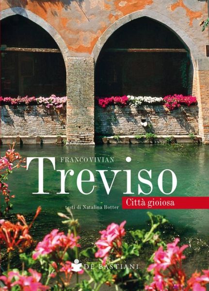 Treviso città gioiosa Treviso città gioiosa