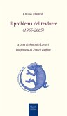 Il problema del tradurre (1965-2005) Il problema del tradurre (1965-2005)