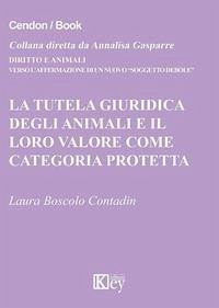Cover La tutela giuridica degli animali e il loro valore come categoria protetta