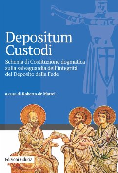 Depositum custodi. Schema di costituzione dogmatica sulla salvaguardia dell'integrità del deposito della fede Depositum custodi. Schema di costituzione dogmatica sulla salvaguardia dell'integrità del deposito della fede