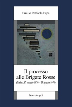 Cover Il processo alle Brigate Rosse. (Torino, 17 maggio 1976-23 giugno 1978)
