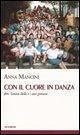 Con il cuore in danza. Don Tonino Bello e i suoi giovani