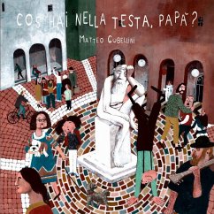 Cos'hai nella testa papà? - Gubellini, Matteo