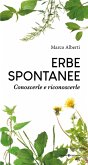 Erbe spontanee. Conoscerle e riconoscerle Erbe spontanee. Conoscerle e riconoscerle