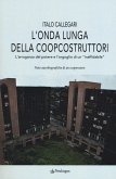 L' onda lunga della Coopcostruttori. L'arroganza del potere e l'orgoglio di un 'inaffidabile' L' onda lunga della Coopcostruttori. L'arroganza del potere e l'orgoglio di un 'inaffidabile'